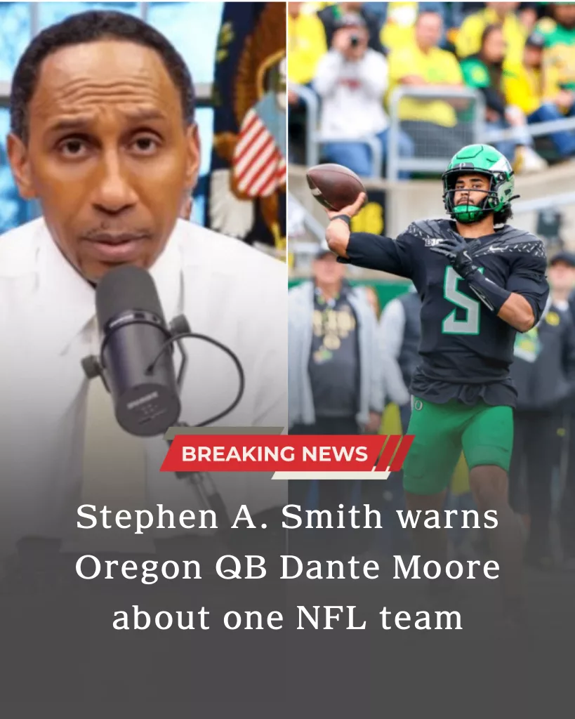 Stephen A. Smith Issues Stark Warning to Oregon QB Dante Moore About His NFL Future As Oregon quarterback Dante Moore continues to surge up draft boards and attract national attention, one of the most influential voices in sports media has stepped into the conversation with a cautionary message. ESPN personality Stephen A. Smith recently issued a public warning directed squarely at Moore, urging the young quarterback to be extremely careful about his potential NFL landing spot—specifically calling out one franchise as a situation that could jeopardize his long-term development. Smith’s comments immediately sparked debate across both college football and NFL circles, not because of Moore’s talent, but because of what Smith believes could happen if that talent is placed in the wrong environment. A Rising Star at a Critical Crossroads Dante Moore’s trajectory has been one of the most closely followed stories in college football. After showing significant growth and poise at Oregon, Moore is now widely viewed as one of the most promising quarterback prospects eligible for the upcoming NFL Draft. His arm strength, mobility, and composure under pressure have drawn praise from scouts and analysts alike. But as Smith emphasized, raw talent alone does not determine a quarterback’s success at the professional level. “This isn’t about whether he can play,” Smith said in his remarks. “It’s about where he ends up and whether that organization knows how to develop a quarterback.” The Warning That Turned Heads While Smith stopped short of criticizing Moore himself, he made it clear that one NFL team in particular has developed a reputation that should concern any young quarterback. According to Smith, the franchise’s instability—marked by coaching turnover, inconsistent offensive schemes, and a lack of organizational patience—has historically stunted quarterback growth rather than nurtured it. Though Smith did not need to name the team for many fans to connect the dots, his message was unmistakable: being drafted early is not always the best outcome if it comes at the cost of proper development. Development Over Draft Position Smith’s core argument centered on a lesson that has played out repeatedly in recent NFL history. Highly drafted quarterbacks often arrive in situations where expectations are unrealistic, support systems are weak, and mistakes are magnified. For some, the result is confidence erosion and stalled careers. For Moore, Smith suggested, returning to college for another season could offer a safer path—allowing him to refine his game, strengthen his draft profile, and potentially avoid being selected by a franchise not prepared to invest properly in his growth. “It’s not about rushing to the league,” Smith argued. “It’s about entering the league the right way.” Fan Reaction and Controversy The warning ignited instant reaction online. Oregon fans largely applauded Smith for prioritizing Moore’s future over hype, while others accused him of unfairly targeting an NFL organization and interfering in a player’s personal decision. NFL fans of the unnamed franchise pushed back strongly, arguing that no team wants to be publicly labeled as a “career risk” for young quarterbacks. Still, many conceded that recent history supports Smith’s concerns. The controversy only amplified the spotlight on Moore, whose draft decision was already expected to be one of the most scrutinized of the offseason. What This Means for Moore Ultimately, Stephen A. Smith’s warning underscores a reality that young quarterbacks face more than ever: fit matters as much as talent. For Dante Moore, the coming months will involve balancing opportunity, patience, and long-term vision. Whether Moore chooses to enter the draft or return to Oregon, his name is now firmly embedded in a broader conversation about quarterback development and organizational responsibility in the NFL. One thing is clear—his future will not be defined solely by arm strength or highlight throws, but by the decisions made before he ever takes an NFL snap. And thanks to Smith’s warning, those decisions are now under a brighter, more unforgiving spotlight.